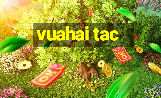 vuahai tac