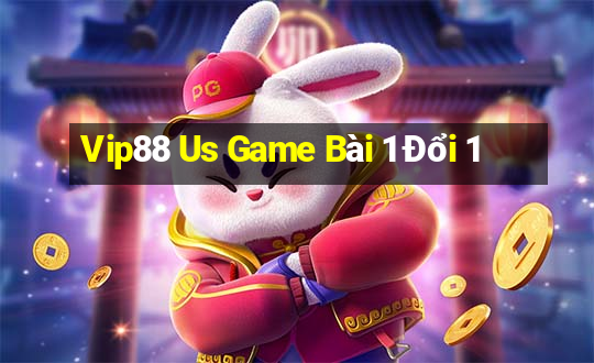 Vip88 Us Game Bài 1 Đổi 1