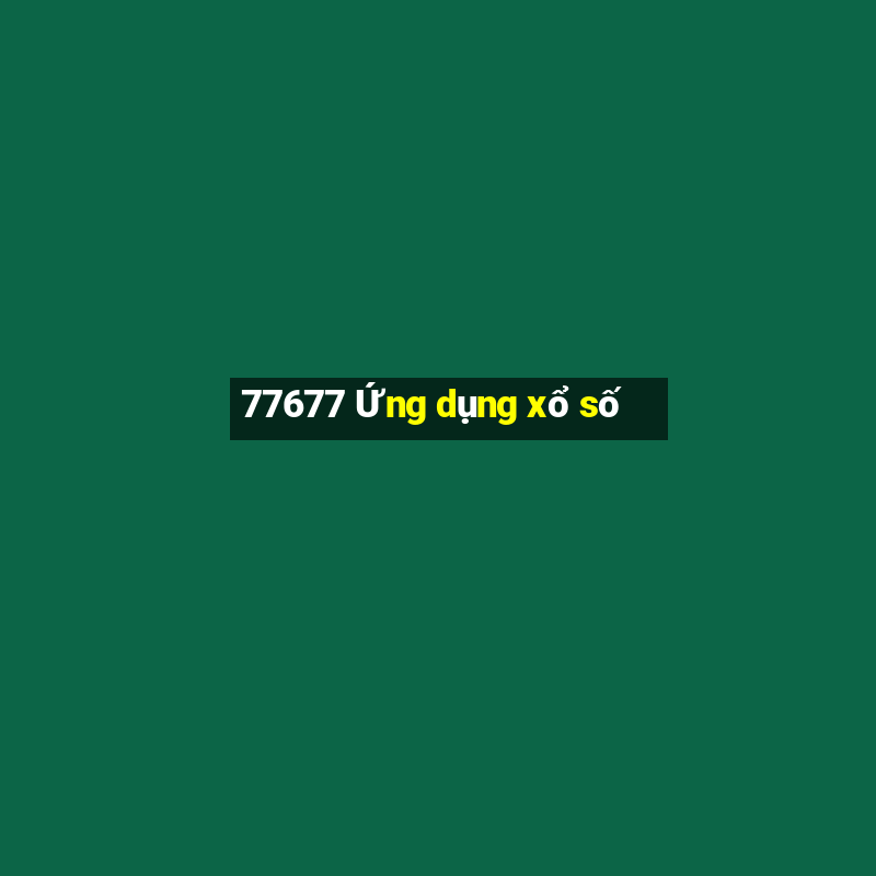 77677 Ứng dụng xổ số