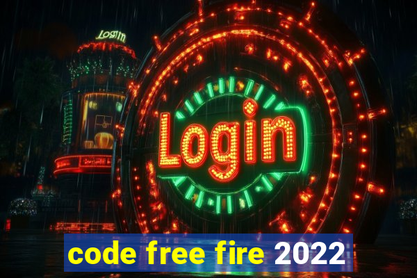 code free fire 2022