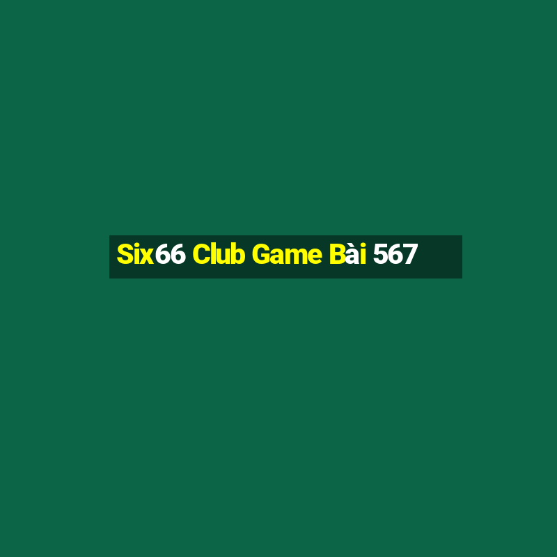 Six66 Club Game Bài 567