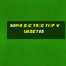 sòng bạc trực tiếp Vuabet88