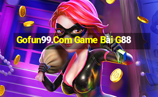 Gofun99.Com Game Bài G88