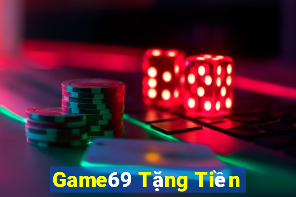 Game69 Tặng Tiền