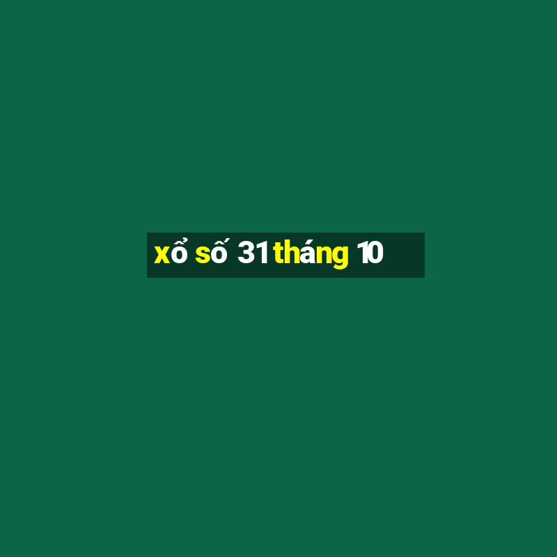 xổ số 31 tháng 10