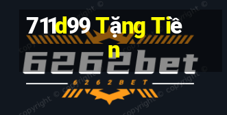 711d99 Tặng Tiền