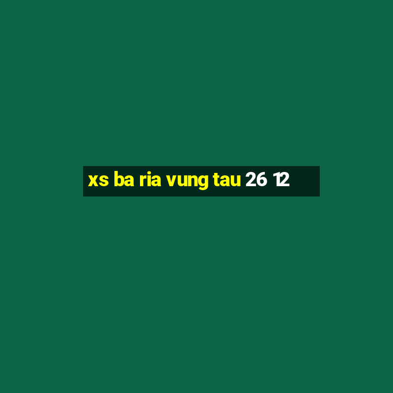 xs ba ria vung tau 26 12