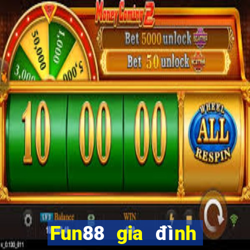 Fun88 gia đình xổ số