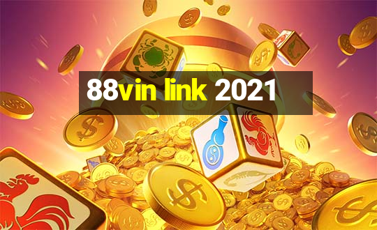 88vin link 2021