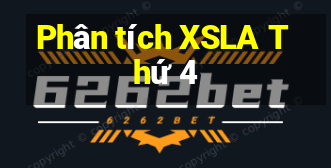 Phân tích XSLA Thứ 4