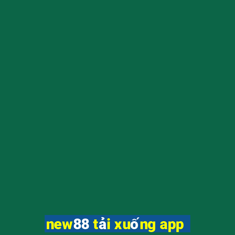 new88 tải xuống app