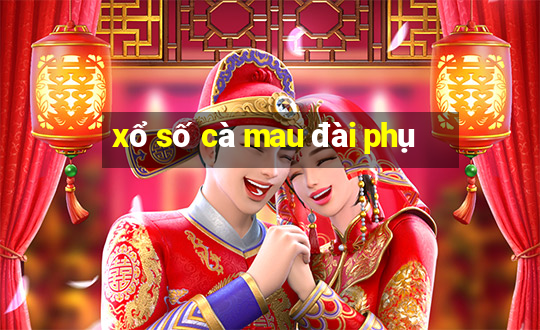 xổ số cà mau đài phụ