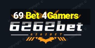 69 Bet 4Gamers