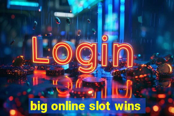 big online slot wins