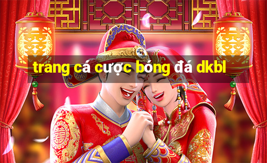 trang cá cược bóng đá dkbl