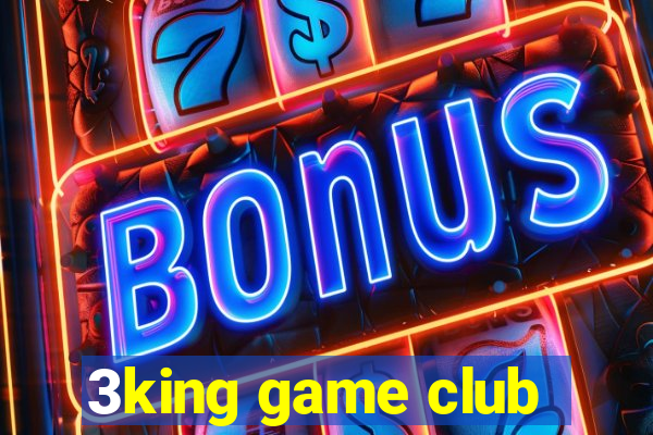 3king game club