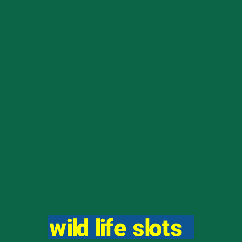 wild life slots