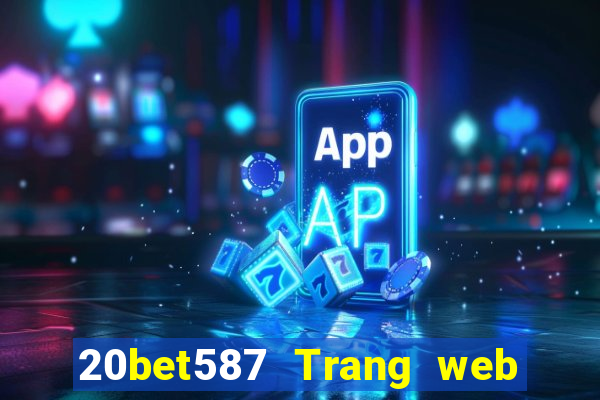 20bet587 Trang web xổ số 7