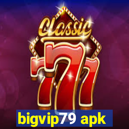 bigvip79 apk