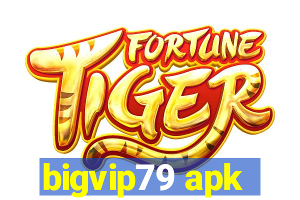 bigvip79 apk