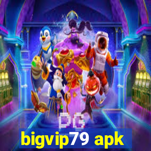 bigvip79 apk