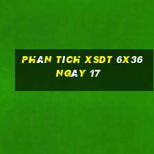 Phân tích XSDT 6x36 ngày 17