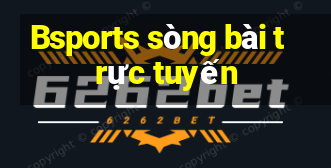 Bsports sòng bài trực tuyến