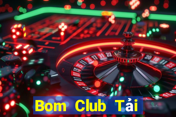 Bom Club Tải Game Bài B52