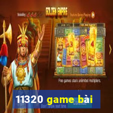 11320 game bài