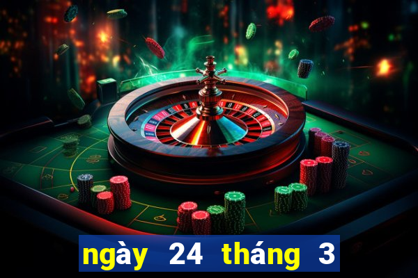 ngày 24 tháng 3 xổ số kiên giang