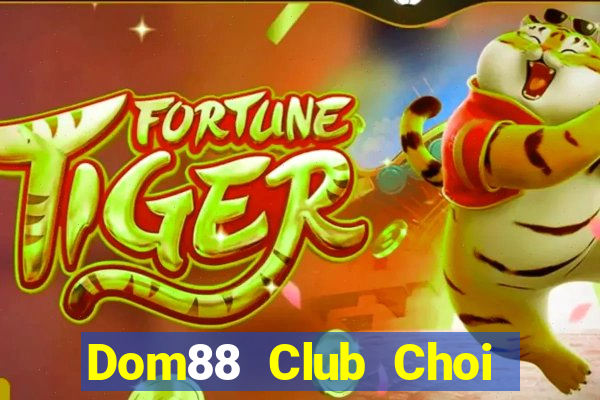 Dom88 Club Choi Game Bài