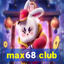 max68 club