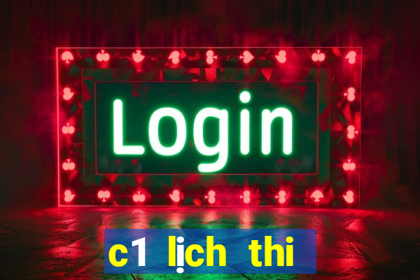 c1 lịch thi đấu cúp c1