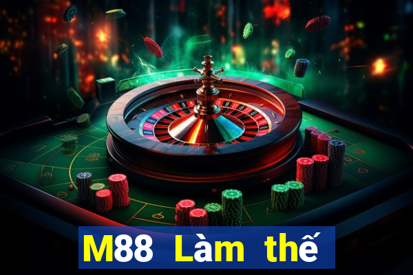 M88 Làm thế nào để download