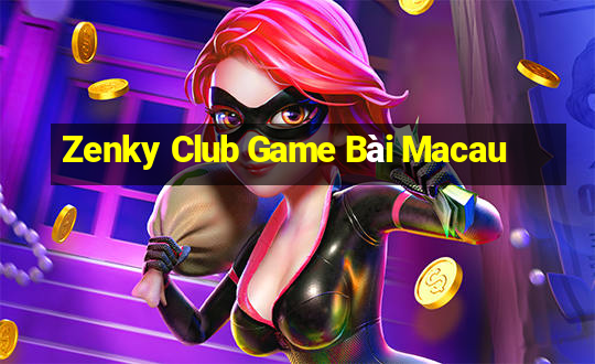 Zenky Club Game Bài Macau