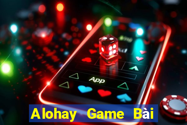 Alohay Game Bài 52 Club