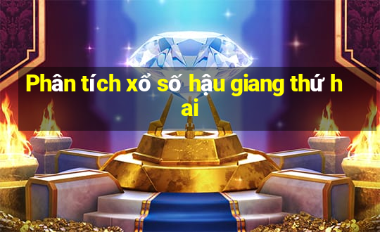 Phân tích xổ số hậu giang thứ hai