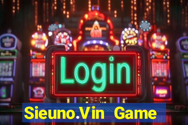 Sieuno.Vin Game Bài 1 Đổi 1