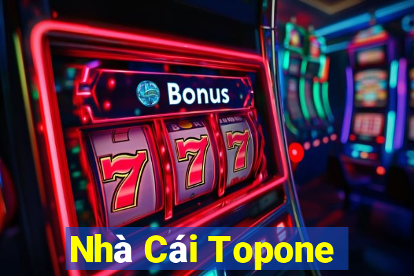 Nhà Cái Topone