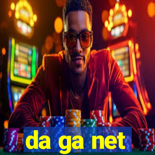 da ga net