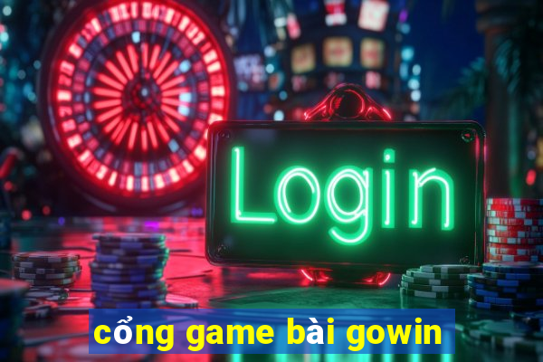 cổng game bài gowin