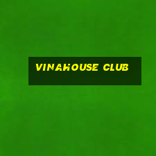 vinahouse club