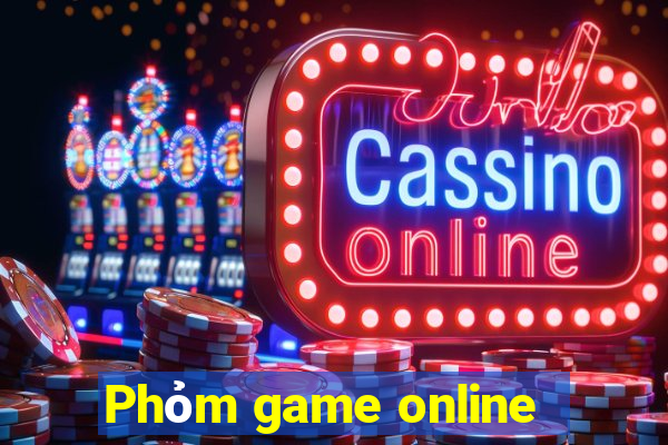 Phỏm game online