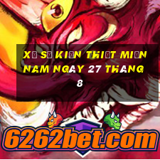 xổ số kiến thiết miền nam ngày 27 tháng 8