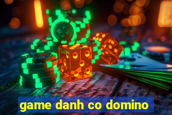 game danh co domino