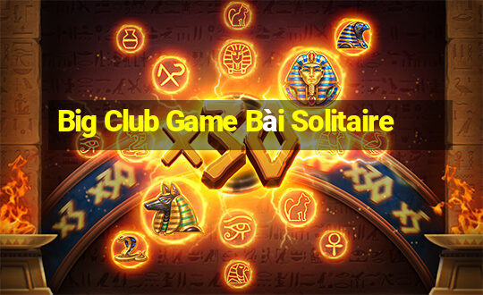 Big Club Game Bài Solitaire