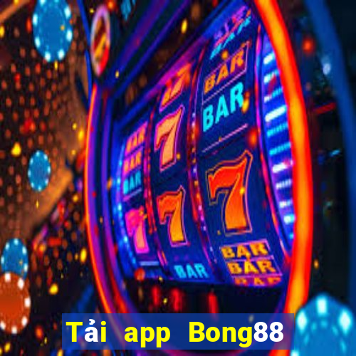 Tải app Bong88 Tặng 188k