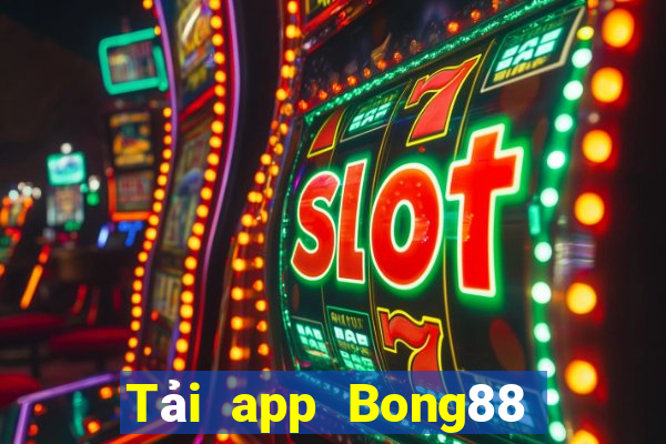 Tải app Bong88 Tặng 188k