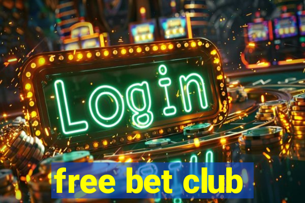 free bet club