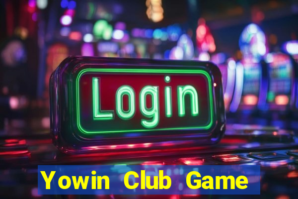 Yowin Club Game Bài Tài Xỉu